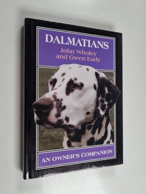 John Wholey ym. : Dalmatians - An Owner's Companion