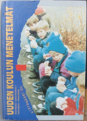 Pässilä & al: Uuden koulun menetelmät, Visionääri 1994. 348s