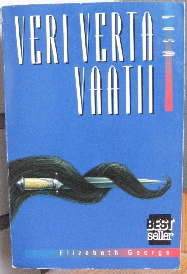 Elizabeth George: Veri verta vaatii, Wsoy 1995. 2p. 405 s.