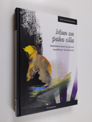 Anna-Liisa Lämsä : Mun on paha olla : näkökulmia lasten j...