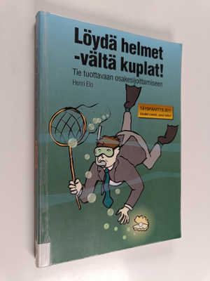 Henri Elo : Löydä helmet - vältä kuplat! : tie tuottavaan...