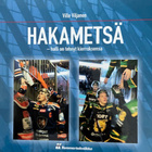 Hakametsä - halli on tehnyt kierroksensa Ville Viljanen - pikkukuva 1