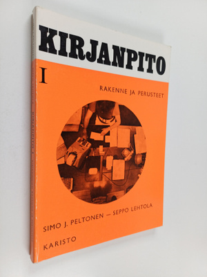 Simo J. Peltonen : Kirjanpito 1, Rakenne ja perusteet