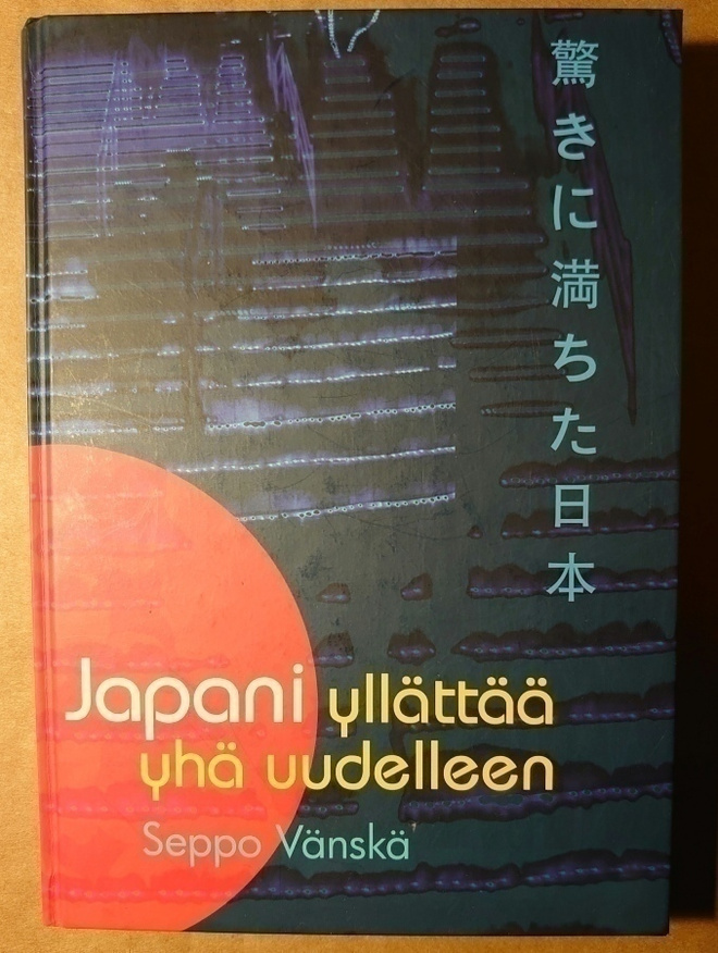 Seppo Vänskä - Japani Yllättää Yhä Uudelleen