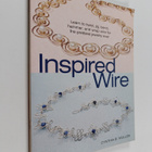 Cynthia B. Wuller : Inspired Wire - Learn to Twist, Jig, ... - pikkukuva 1