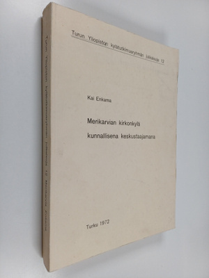 Kai Enkama : Merikarvian kirkonkylä kunnallisena keskusta...