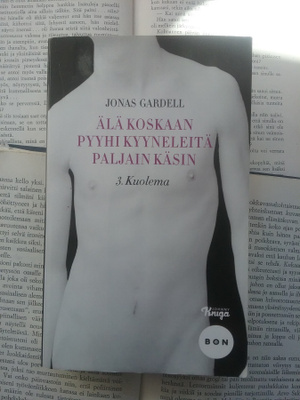 Jonas Gardell - Älä koskaan pyyhi kyyneleitä.. 3. Kuolema