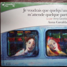 Je voudrais que quelqu'un m'attende quelque part (äänikirja) - pikkukuva 1