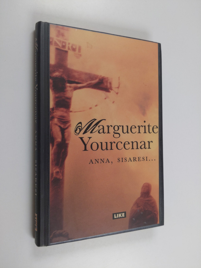 Marguerite Yourcenar : Anna, sisaresi