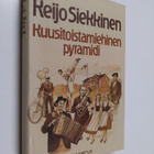 Keijo Siekkinen : Kuusitoistamiehinen pyramidi - pikkukuva 1