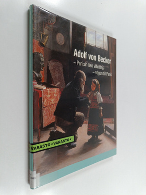 Adolf von Becker : Adolf von Becker : Pariisin tien viito...