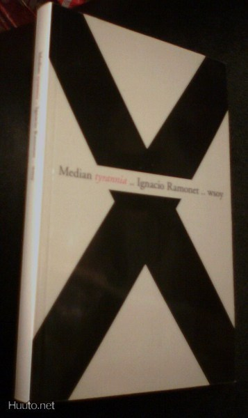 Ignacio Ramonet: Median tyrannia .. (1.p.2001) Sis.pk:t