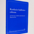 Korkein hallinto-oikeus ja Suomen hallintolainkäyttöjärje... - pikkukuva 1
