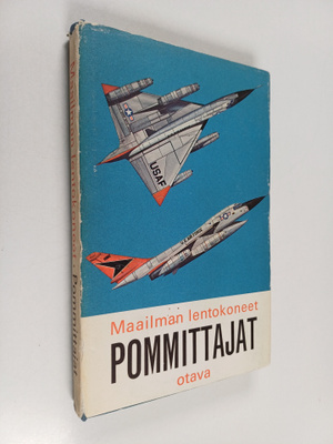 Kenneth Munson : Maailman lentokoneet : Pommittajat sekä ...