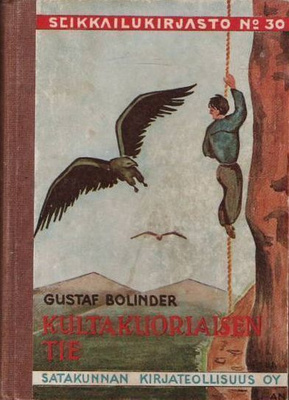 Gustaf Bolinder: Kultakuoriaisen tie - Seikkailukirjasto 30