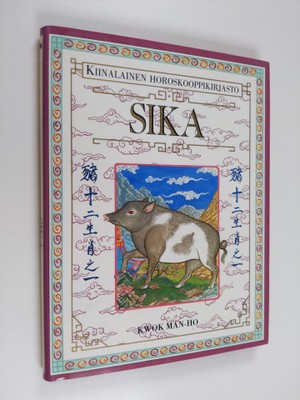 Man-ho Kwok : Kiinalainen horoskooppikirjasto Sika
