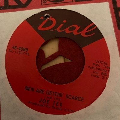 JOE TEX: Men Are Getting Scarce  *  You’re gonna thank ..