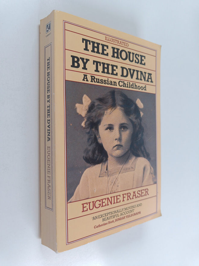Eugenie Fraser : The House by the Dvina