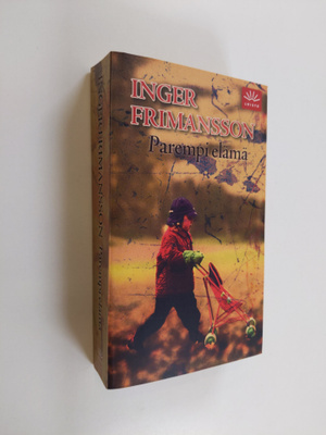 Inger Frimansson : Parempi elämä