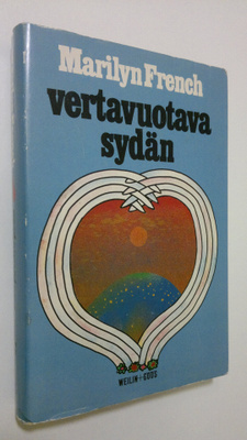 Marilyn French : Vertavuotava sydän