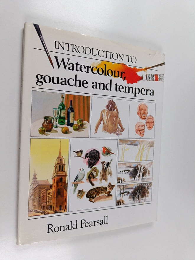 Ronald Pearsall : Introduction to watercolour, gouache an...