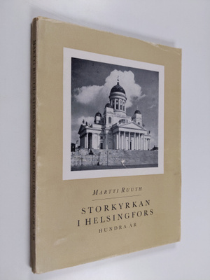 Martti Ruuth : Storkyrkan i Helsingfors hundra år : 1852-...