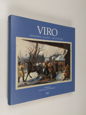 Seppo (toim.) Zetterberg : Viro : historia, kansa, kulttuuri