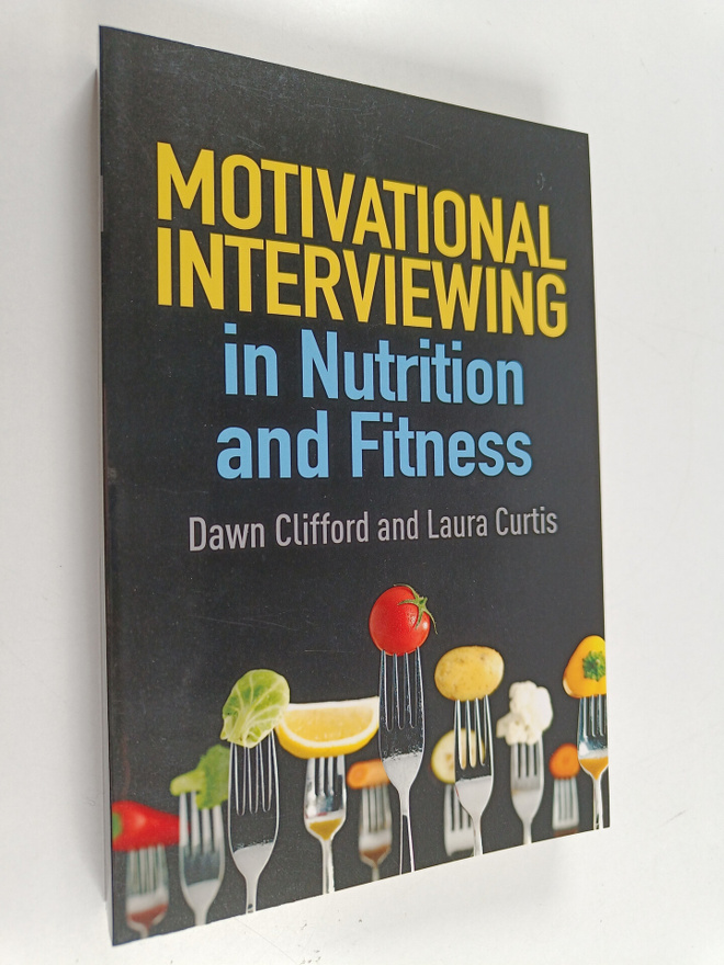 Dawn Clifford : Motivational interviewing in nutrition an...
