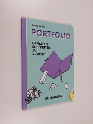 Karin Taube : Portfolio : oppimisen suunnittelu ja arviointi
