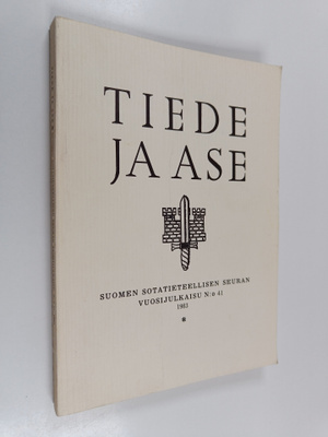 Tiede ja ase 41 : Suomen sotatieteellisen seuran vuosijul...