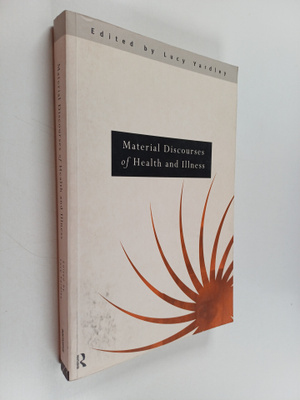Material discourses of health and illness