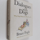 Bruce Fogle : Dialogues with Dogs - Why Dogs Behave the W... - pikkukuva 1