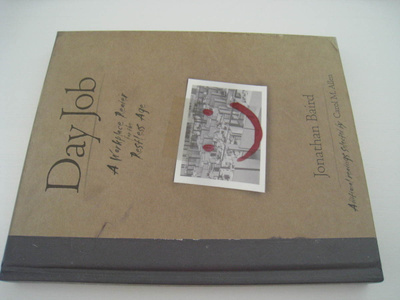 Day Job: A Workplace Reader for the Restless Age J Baird