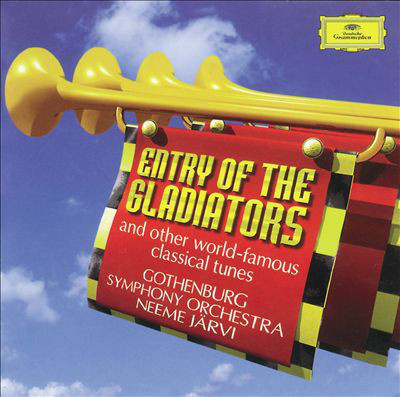 Göteborgs Symfoniker/Neeme Järvi•Entry Of The Gladiators..CD