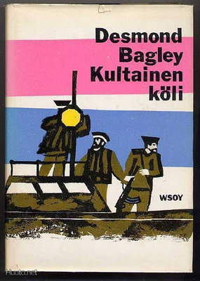 Bagley, Desmond: Kultainen köli (1.p., sid+kp, 1965)