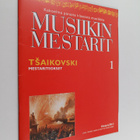 Musiikin mestarit 1 : Tsaikovski - pikkukuva 1