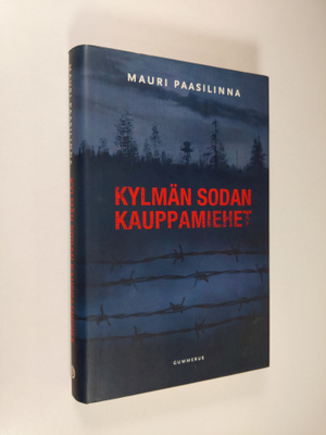 Mauri Paasilinna : Kylmän sodan kauppamiehet