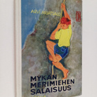 Arvi Arjatsalo : Mykän merimiehen salaisuus : seikkailuke... - pikkukuva 1