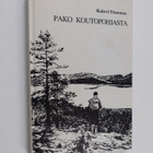 Kalevi Timonen : Pako Koutopohjasta : romaani uskonnon le... - pikkukuva 1