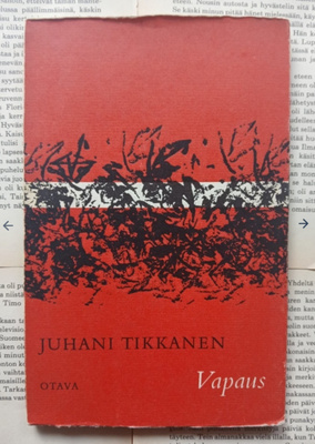 Juhani Tikkanen - Vapaus: runoja (nid.)
