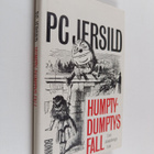 P. C. Jersild : Humpty-Dumptys fall : livsåskådningsbok - pikkukuva 1