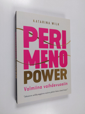 Katarina Wilk : Perimenopower : valmiina vaihdevuosiin
