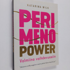 Katarina Wilk : Perimenopower : valmiina vaihdevuosiin - pikkukuva 1