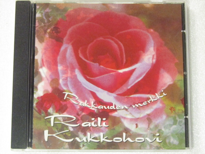 Raili Kukkohovi • Rakkauden merkki CD
