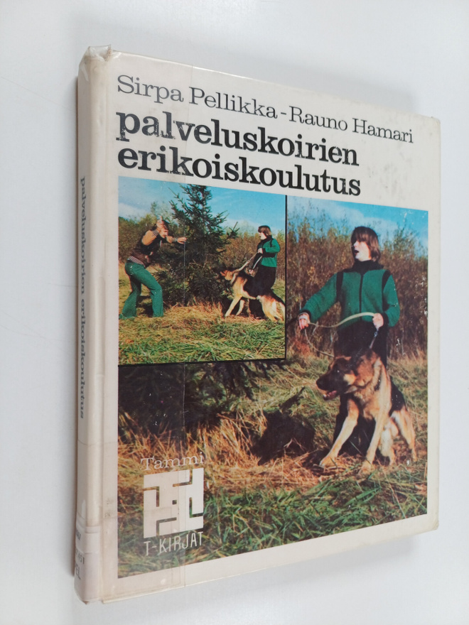 Sirpa Pellikka ym. : Palveluskoirien erikoiskoulutus