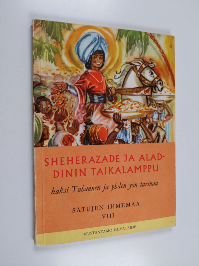 Satujen ihmemaa; Kaksi tuhannen ja yhden yön tarinaa 8 : ...
