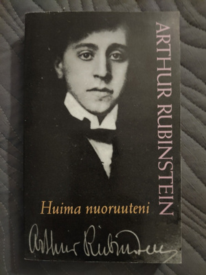 Arthur Rubinstein: Huima nuoruuteni