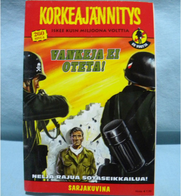 Korkeajännitys, Vankeja ei oteta!, 8/2013