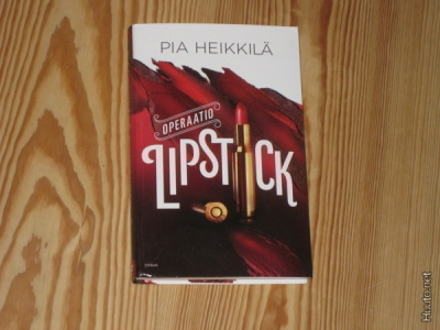 Heikkilä, Pia: Operaatio Lipstick 1.p nid. v. 2013