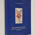 Kirsti Salo-Mattila : Keisarinnan sermi : naiskäsityön su... - pikkukuva 1
